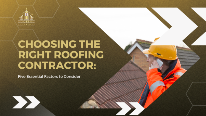 Essential Guidelines for Selecting the Right Roofing Company