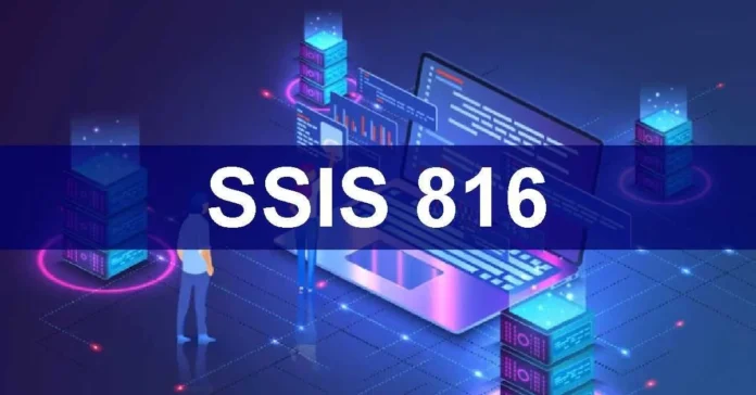 What is SSIS 816 Features